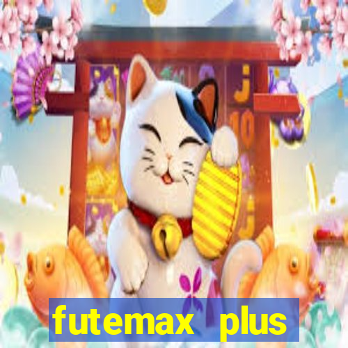 futemax plus futebol ao vivo